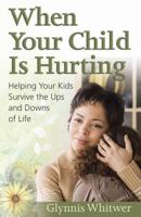 When Your Child Is Hurting 0736924639 Book Cover