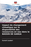 Impact du changement climatique sur la disponibilité des ressources en eau dans le BASSIN DE GANGA 6205649640 Book Cover