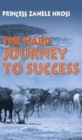 The Hard Journey to Success 1787191516 Book Cover