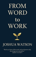 From Word to Work: Walking the Spiritual Workflow of God B0GSSQG83T Book Cover
