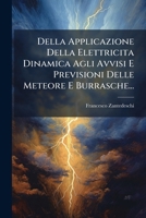Della Applicazione Della Elettricita Dinamica Agli Avvisi E Previsioni Delle Meteore E Burrasche... 1272082490 Book Cover