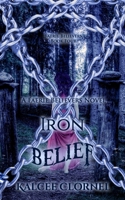 Iron Belief 1490489428 Book Cover