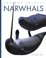 Narwhals (Amazing Animals) B0FBQJ2WNX Book Cover