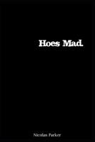 Hoes Mad. 1096106809 Book Cover