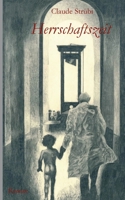 Herrschaftszeit: Roman 3347384822 Book Cover