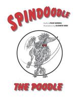 Spindoodle the Poodle 1723791458 Book Cover