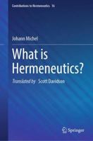 What is Hermeneutics? (Contributions to Hermeneutics, 16) 3032161894 Book Cover