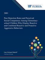 Peer Rejection Rates and Perceived Social Competence Among Elementary-school Children Who Display Reactive and Combined Reactive and Proactive Aggressive Behaviors 0530001217 Book Cover