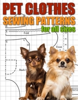 Pet Clothes Sewing Patterns for All Sizes: Sew Clothing for Your Dogs and Cats null Book Cover
