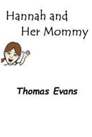 Hannah and Her Mommy 149281783X Book Cover