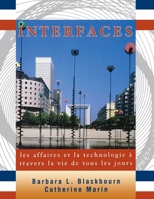 Interfaces: les affaires et la technologie à travers la vie de tous les jours (Interfaces) 0471138932 Book Cover