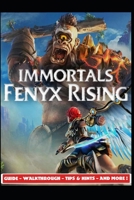 Immortals Fenyx Rising Guide - Walkthrough - Tips & Hints - And More! B08P3PC9N1 Book Cover