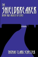 The Shieldbreaker, Book Two: Holiest of Cities B0H4NLBBGV Book Cover
