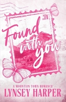 Found With You: A Mountain Town Romance (With You Series) 1069089109 Book Cover