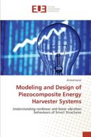 Modeling and Design of Piezocomposite Energy Harvester Systems 3330865830 Book Cover