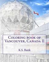 Coloring Book of Vancouver, Canada II 154292684X Book Cover