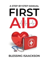 First Aid: A step by step Manual 1738506142 Book Cover