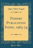 Fishery Publication Index, 1965-74 (Classic Reprint) 0666394709 Book Cover