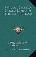 Articolo Storico D'Italia Diviso In Otto Epoche (1853) 1160042454 Book Cover