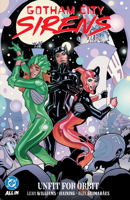 Gotham City Sirens: Unfit for Orbit 1799507556 Book Cover