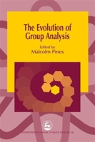 The Evolution of Group Analysis 1853029254 Book Cover
