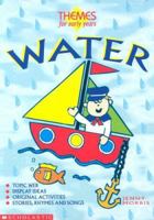 Water (Themes for Early Years) 0590534645 Book Cover