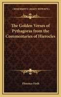 The Golden Verses Of Pythagoras From The Commentaries Of Hierocles 1162813075 Book Cover