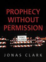 Prophecy Without Permission 1886885311 Book Cover