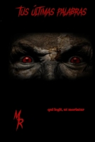 Tus últimas palabras 6072943616 Book Cover