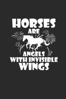 Horses Are Angels with Invisible Wings: Notizbuch Pferd Planer Reiten Notebook Pferde Journal 6x9 liniert 1695552881 Book Cover