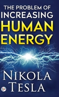 The Problem of Increasing Human Energy 939492440X Book Cover