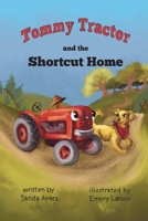 Tommy Tractor and the Shortcut Home (Tommy Tractor's Adventures) B089M3VXQY Book Cover