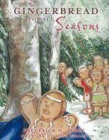 Gingerbread for All Seasons 144904476X Book Cover