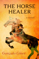 The Horse Healer: A Novel 1497697557 Book Cover