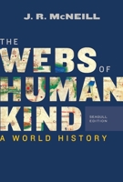The Webs of Humankind: A World History 0393417549 Book Cover