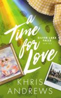 A Time for Love: A second chance, small-town brother's best friend romance (Silver Lake Falls Series Book 2) B0GS6KZ7J5 Book Cover
