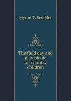 The Field Day and Play Picnic for Country Children 5518906951 Book Cover
