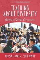 Teaching About Diversity: Activities to Start the Conversation (hc) (Social Issues in Education) 1648020763 Book Cover