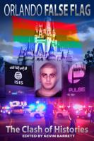 Orlando False Flag: The Clash of Histories 0996143033 Book Cover