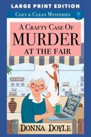 A Crafty Case of Murder At The Fair: Cozy & Clean Mysteries B0CHL16CK5 Book Cover