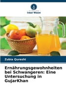 Ernährungsgewohnheiten bei Schwangeren: Eine Untersuchung in GujarKhan (German Edition) 6208987105 Book Cover