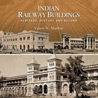 Indian Railway Buildings: Heritage, History and Beyond 939112500X Book Cover