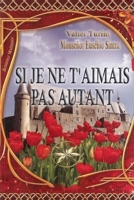 Si Je Ne T'aimais Pas Autant (French Edition) B0F6VR6714 Book Cover