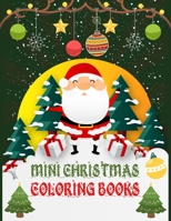 Mini Christmas Coloring Books: Christmas Coloring Books For Adults, Mini Christmas Coloring Books. 50 Page 8.5x 11 1709680075 Book Cover