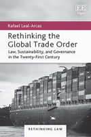 Rethinking the Global Trade Order: Law, Sustainability, and Governance in the Twenty-First Century (Rethinking Law series) 1049418409 Book Cover