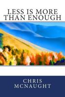 Less Is More Than Enough 1492842826 Book Cover