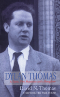 Dylan Thomas: A Farm, Two Mansions and a Bungalow 1854112759 Book Cover
