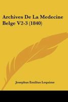 Archives De La Medecine Belge V2-3 (1840) 1168138086 Book Cover