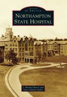 Northampton State Hospital 1467122262 Book Cover