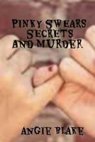 Pinky Swears, Secrets and Murder 1530660637 Book Cover